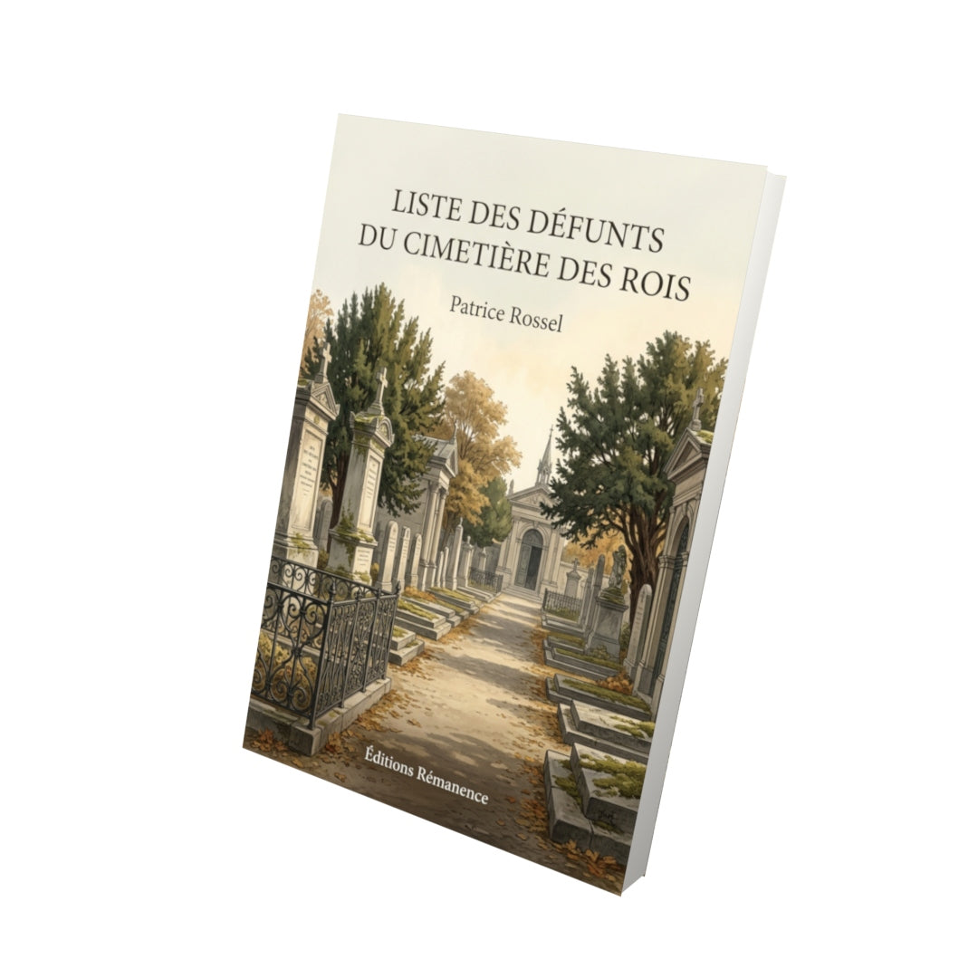 Livre Liste des défunts du Cimetière des Rois par Patrice Rossel - Vue 3D - Editions Remanence