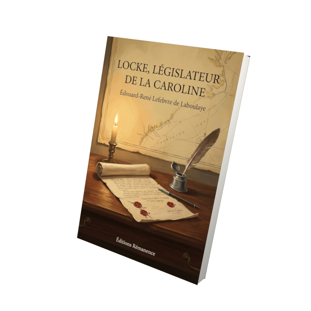 Livre Locke, législateur de la Caroline par Édouard-René Lefebvre de Laboulaye - Vue 3D - Editions Remanence