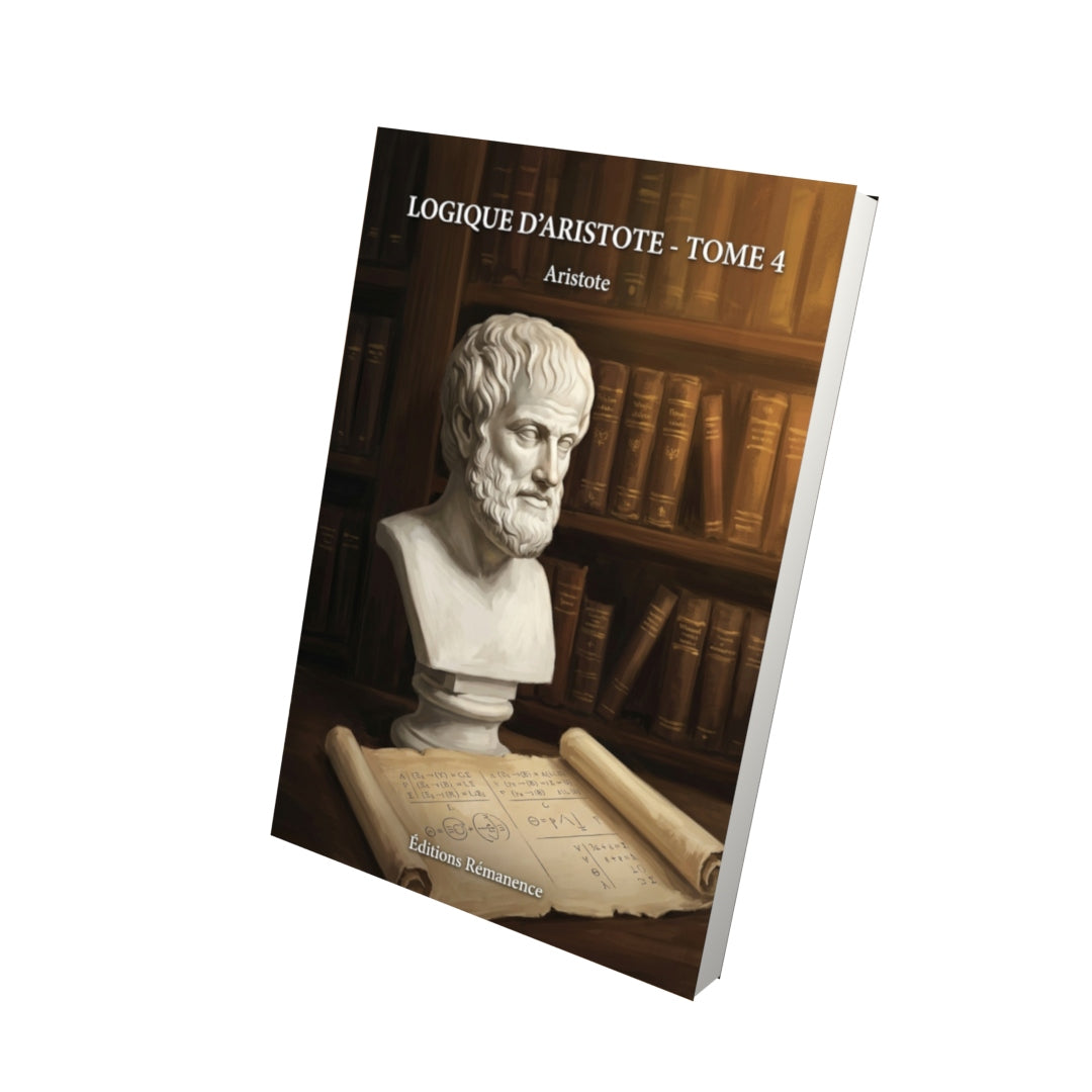 Livre Logique d’Aristote - Tome 4 par Aristote - Vue 3D - Editions Remanence