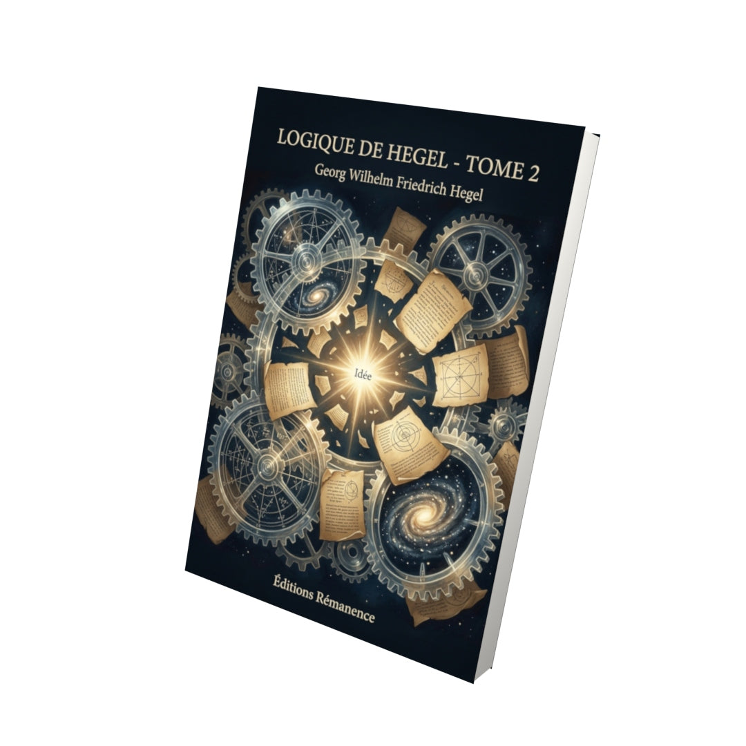 Livre Logique de Hegel - Tome 2 par Georg Wilhelm Friedrich Hegel - Vue 3D - Editions Remanence