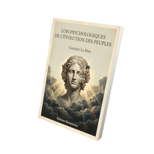 Lois psychologiques de l'évolution des peuples - Gustave Le Bon
