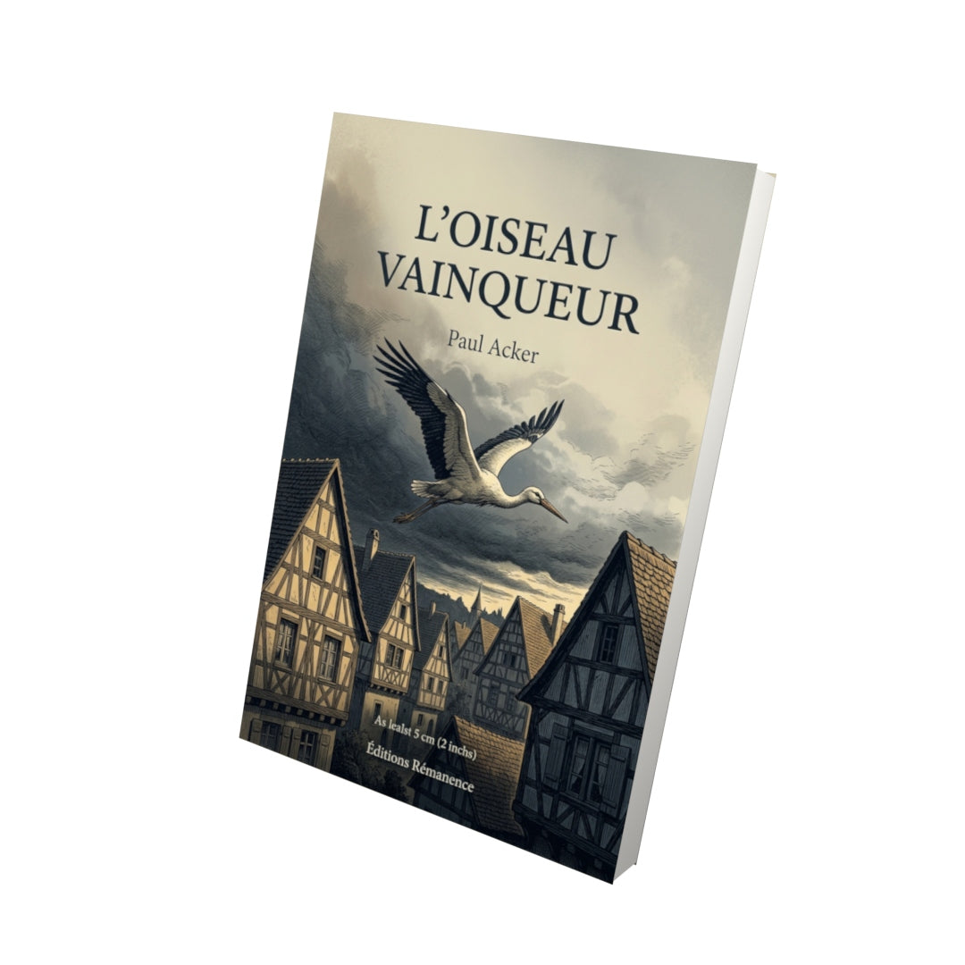 Livre L’Oiseau vainqueur par Paul Acker - Vue 3D - Editions Remanence