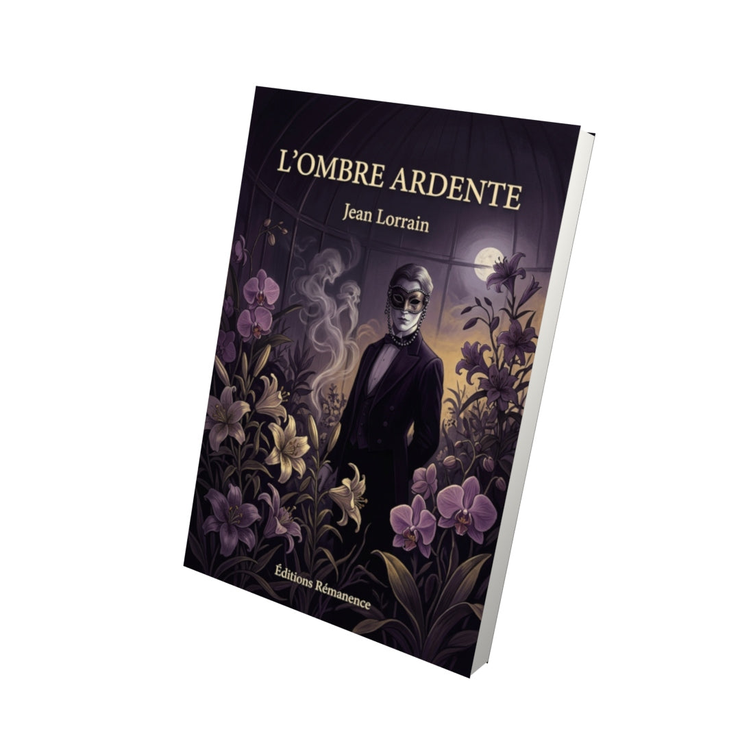 Livre L’Ombre ardente par Jean Lorrain - Vue 3D - Editions Remanence