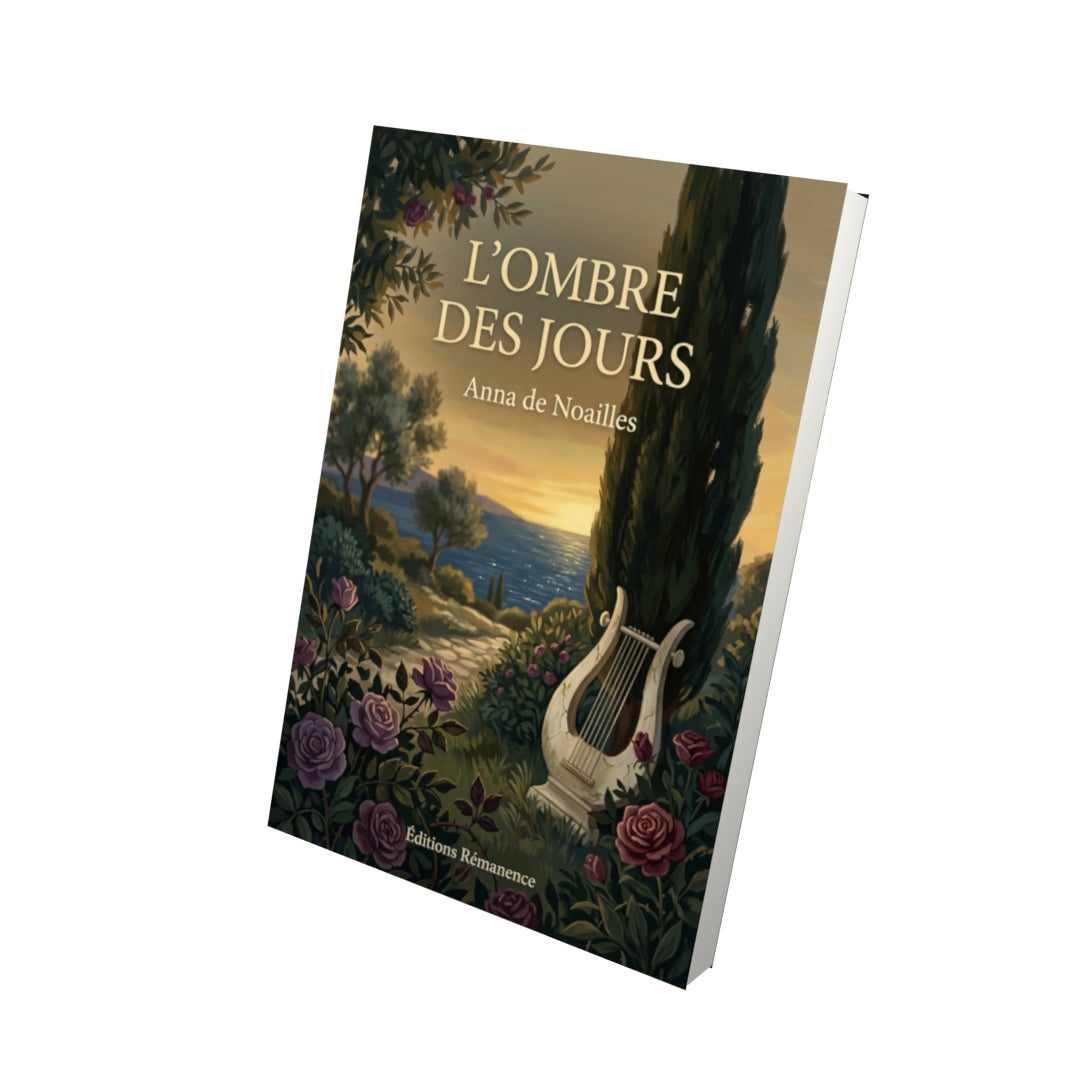 Livre L’Ombre des jours par Anna de Noailles - Vue 3D - Editions Remanence