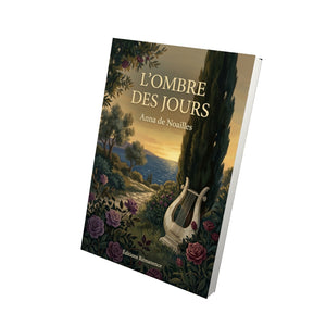 L’Ombre des jours - Anna de Noailles