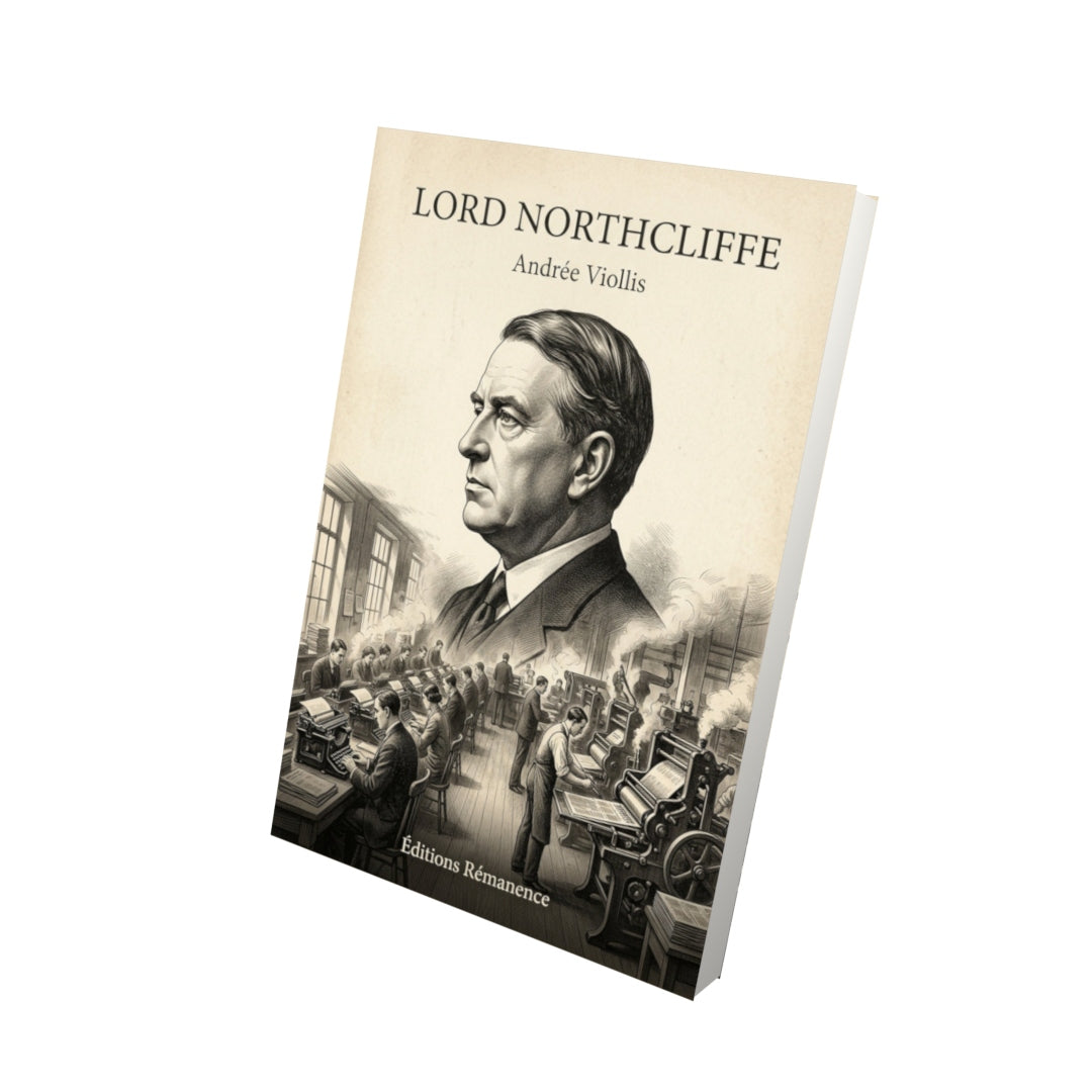 Livre Lord Northcliffe - Andrée Viollis - Vue 3D - Editions Remanence