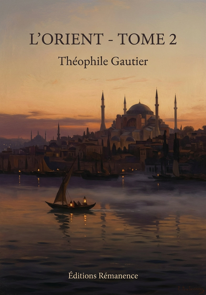 Livre L’Orient - Tome 2 par Théophile Gautier - Couverture - Editions Remanence