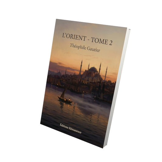 Livre L’Orient - Tome 2 par Théophile Gautier - Vue 3D - Editions Remanence