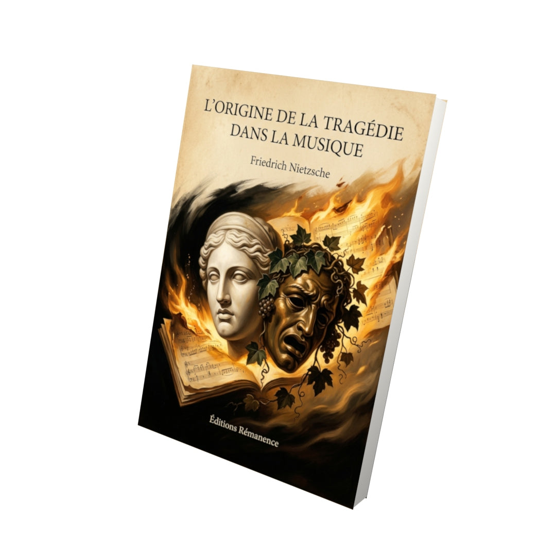 Livre L’Origine de la Tragédie dans la musique par Friedrich Nietzsche - Vue 3D - Editions Remanence