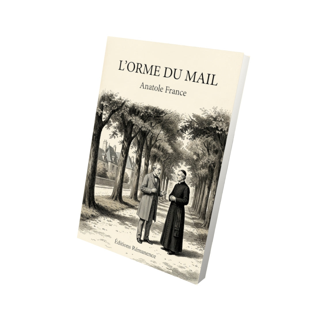 Livre L’Orme du mail par Anatole France - Vue 3D - Editions Remanence