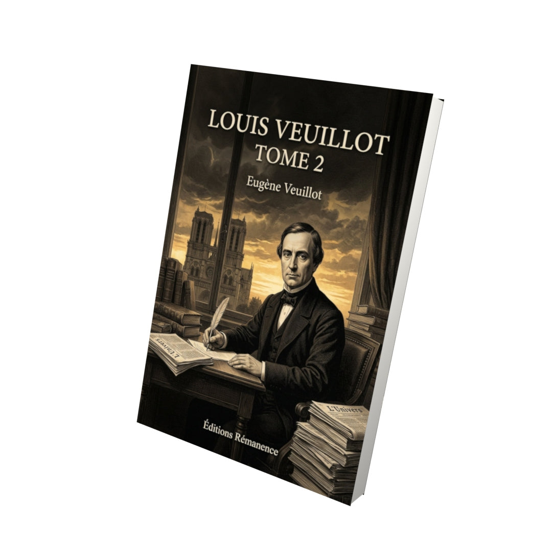 Livre Louis Veuillot Tome 2 - Eugène Veuillot - Vue 3D - Editions Remanence