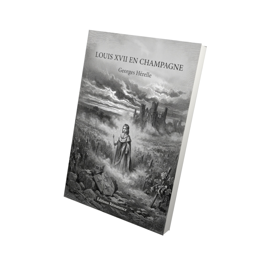Livre Louis XVII en Champagne par Georges Hérelle - Vue 3D - Editions Remanence