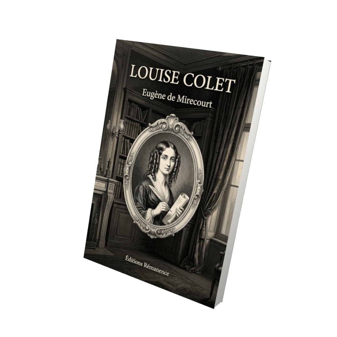 Livre Louise Colet par Eugène de Mirecourt - Vue 3D - Editions Remanence