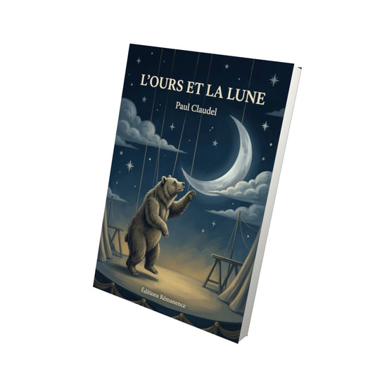Livre L’Ours et la Lune par Paul Claudel - Vue 3D - Editions Remanence