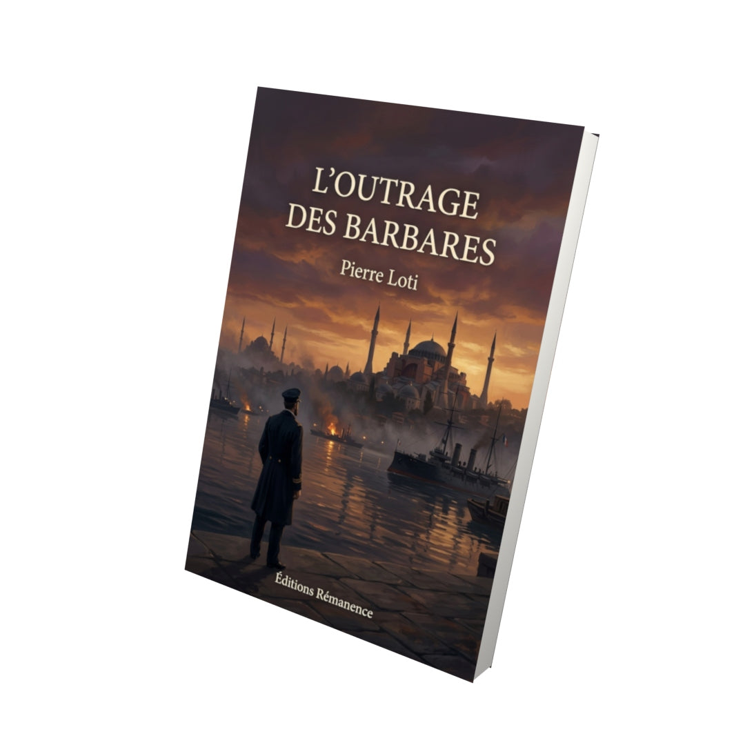 Livre L’Outrage des Barbares par Pierre Loti - Vue 3D - Editions Remanence