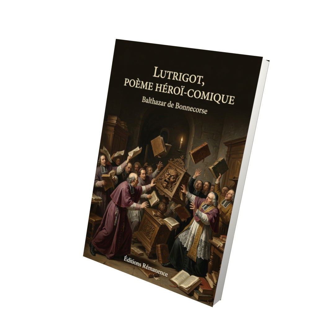 Livre Lutrigot, poème héroï-comique par Balthazar de Bonnecorse - Vue 3D - Editions Remanence
