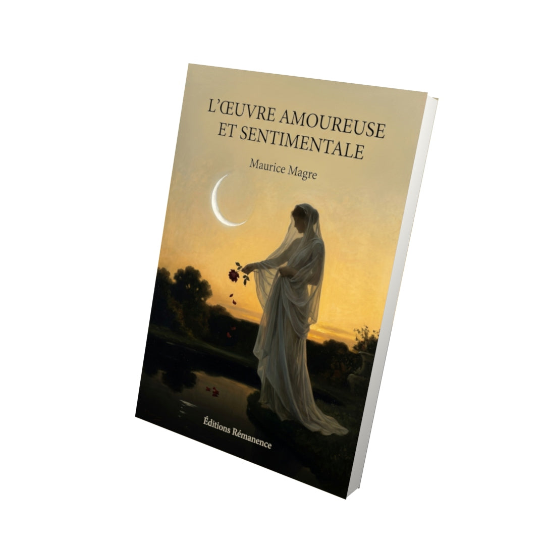 Livre L’Œuvre amoureuse et sentimentale par Maurice Magre - Vue 3D - Editions Remanence