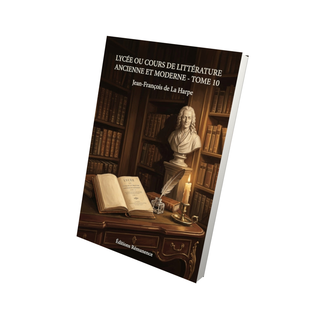 Livre Lycée ou cours de littérature ancienne et moderne - Tome 11 par Jean-François de La Harpe - Vue 3D - Editions Remanence