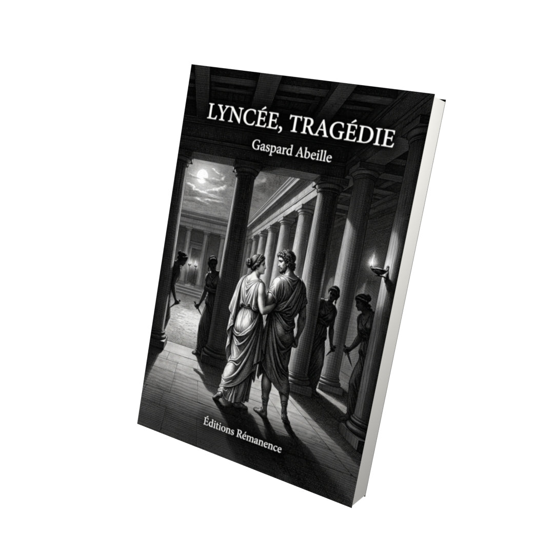 Livre Lyncée, tragédie par Gaspard Abeille - Vue 3D - Editions Remanence