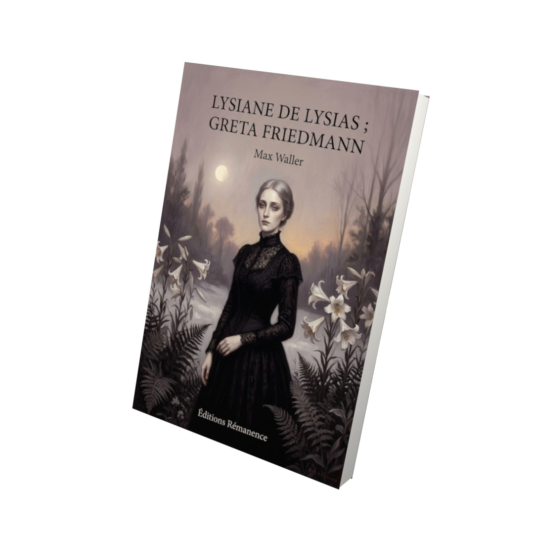 Livre Lysiane de Lysias ; Greta Friedmann par Max Waller - Vue 3D - Editions Remanence