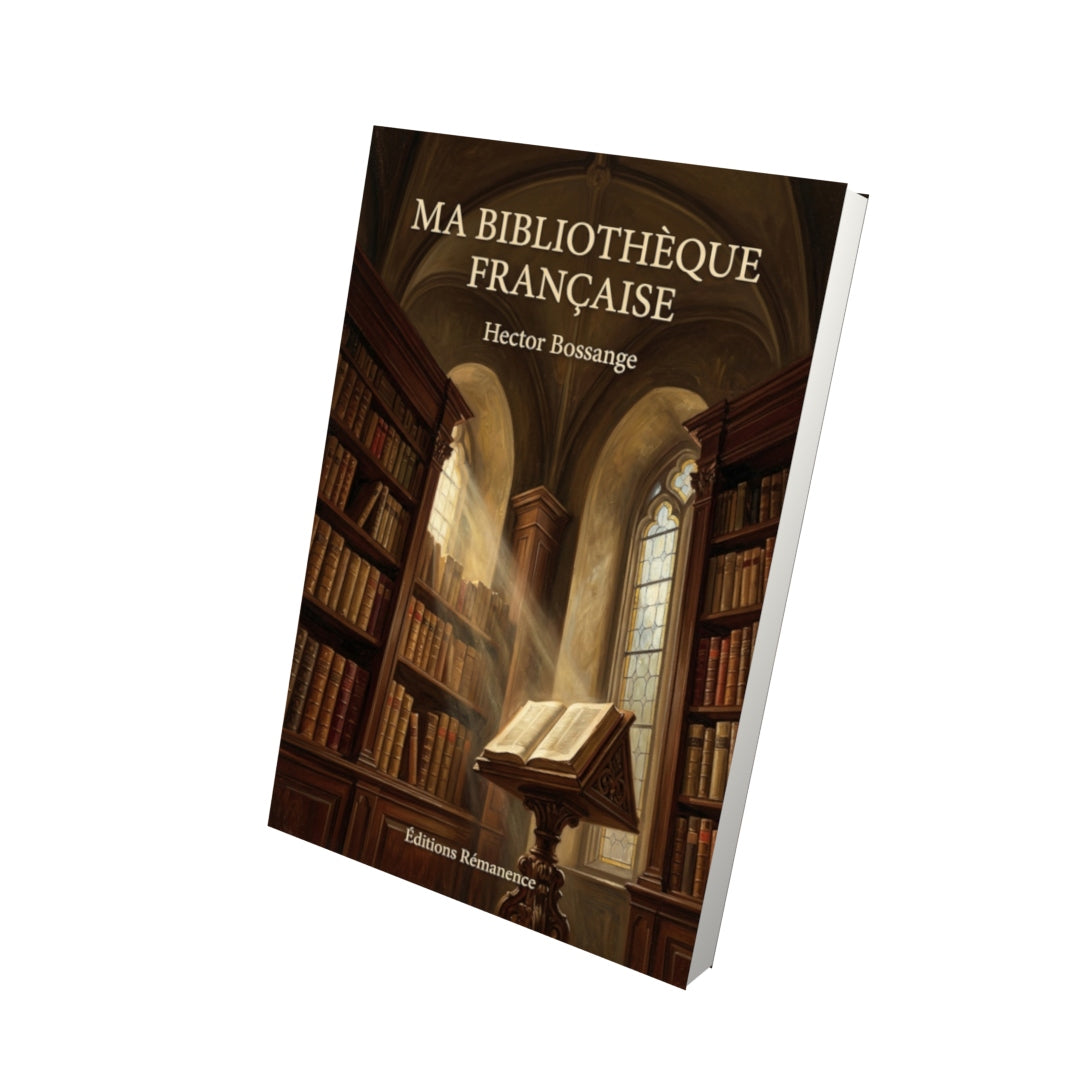 Livre Ma bibliothèque française par Hector Bossange - Vue 3D - Editions Remanence