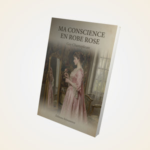 Ma conscience en robe rose - Guy Chantepleure