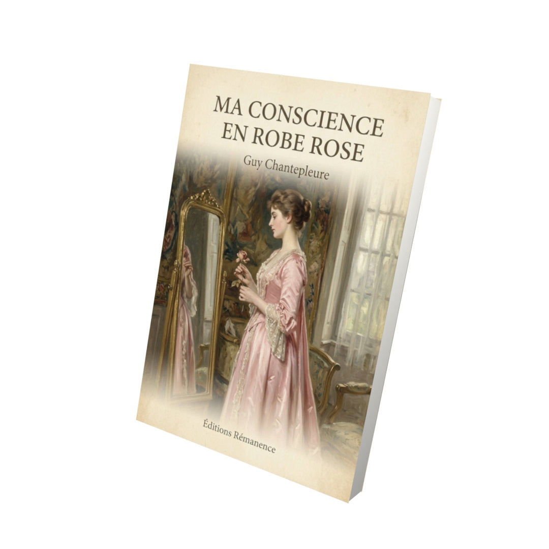 Livre Ma conscience en robe rose - Guy Chantepleure - Vue 3D - Editions Remanence