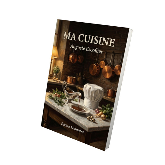 Livre Ma cuisine par Auguste Escoffier - Vue 3D - Editions Remanence