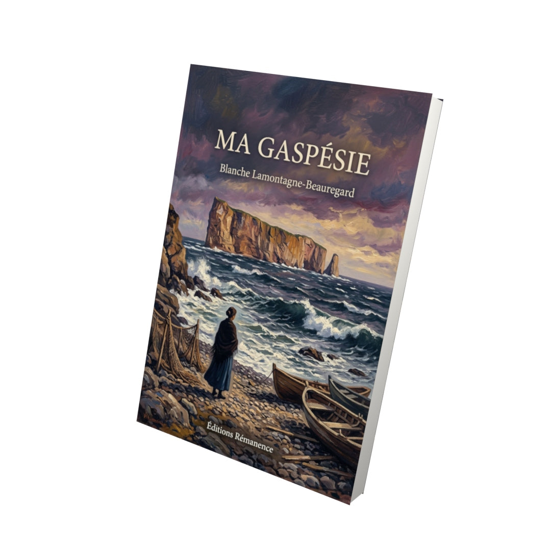 Livre Ma Gaspésie par Blanche Lamontagne-Beauregard - Vue 3D - Editions Remanence