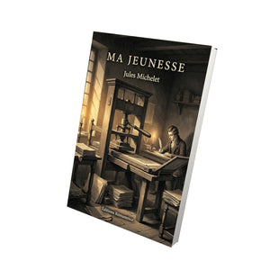 Ma jeunesse - Jules Michelet