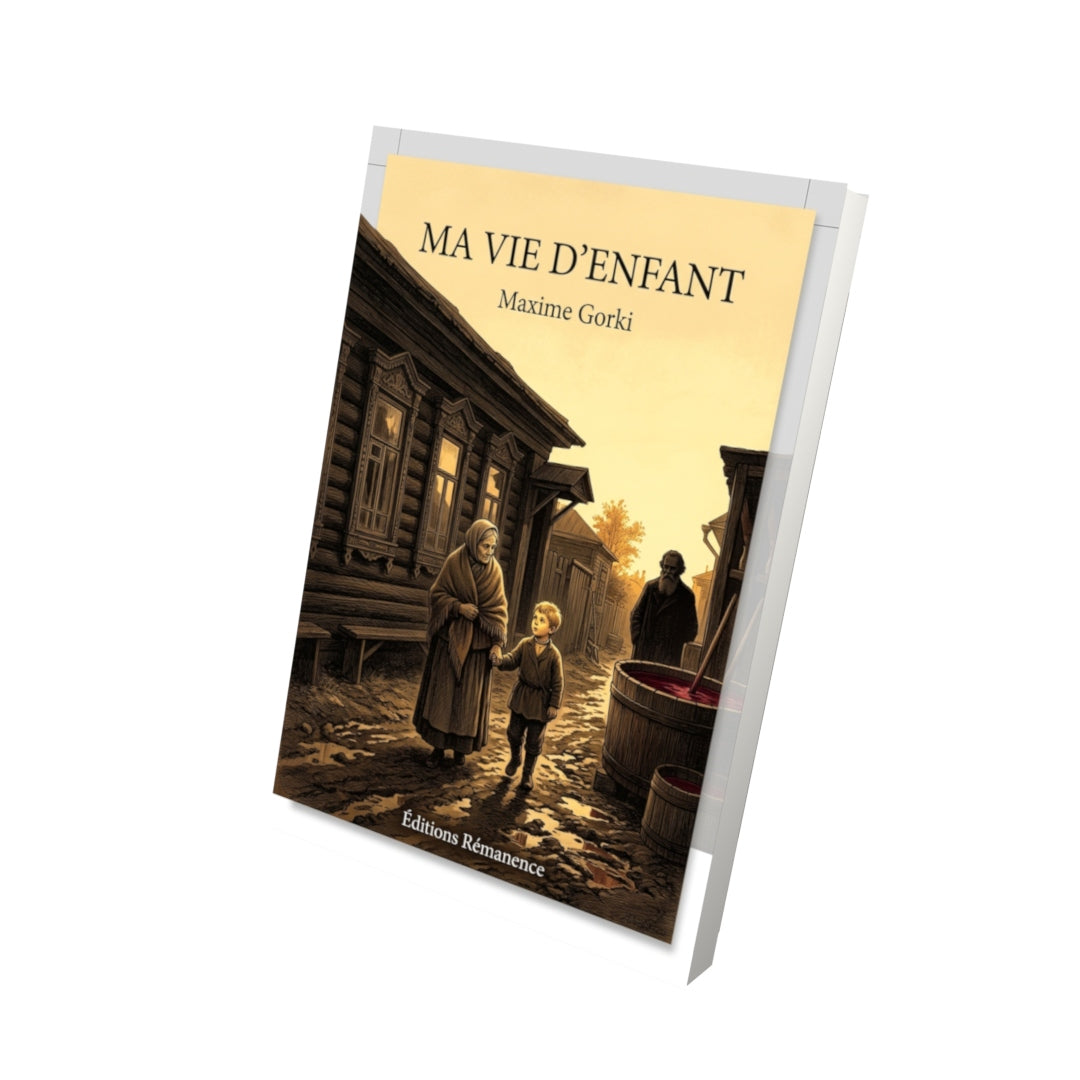 Livre Ma vie d’enfant par Maxime Gorki - Vue 3D - Editions Remanence