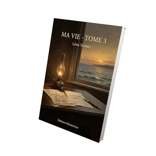 Livre Ma vie - Tome 3 par Léon Trotsky - Vue 3D - Editions Remanence