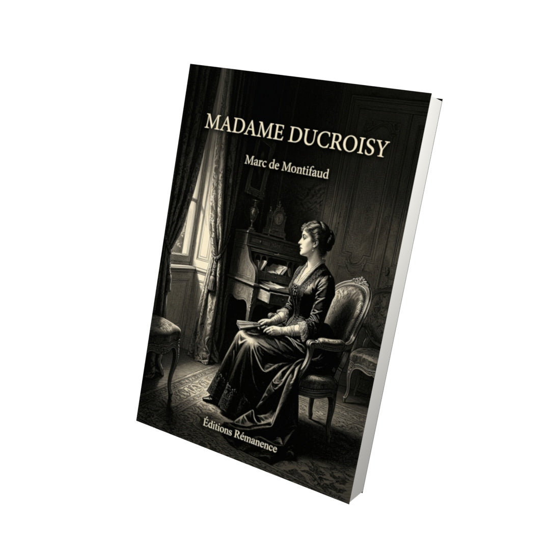 Livre Madame Ducroisy par Marc de Montifaud - Vue 3D - Editions Remanence