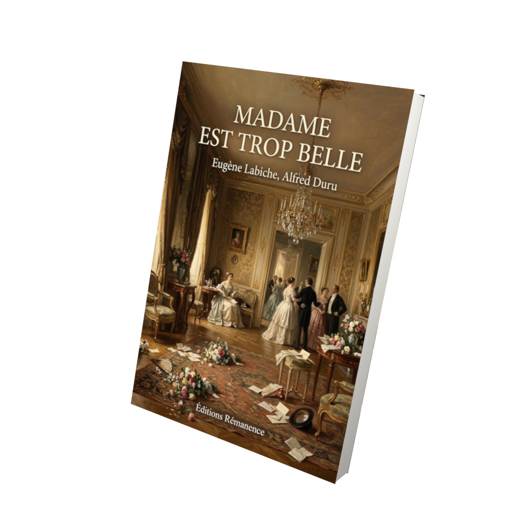 Livre Madame est trop belle par Eugène Labiche, Alfred Duru - Vue 3D - Editions Remanence