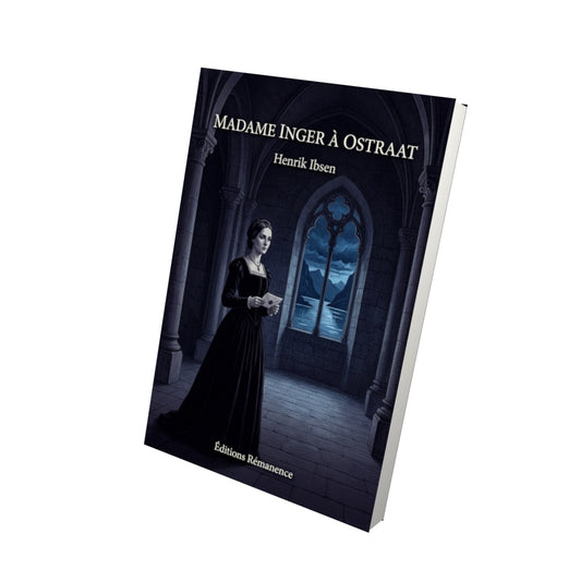 Livre Madame Inger à Ostraat par Henrik Ibsen - Vue 3D - Editions Remanence