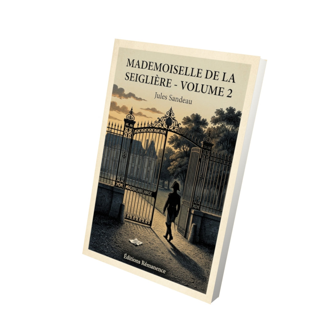 Livre Mademoiselle de la Seiglière - Volume 2 - Jules Sandeau - Vue 3D - Editions Remanence