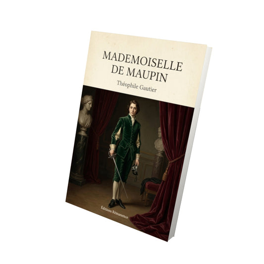Livre Mademoiselle de Maupin - Théophile Gautier - Vue 3D - Editions Remanence