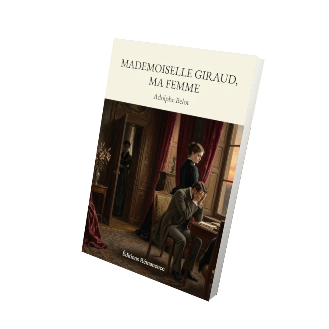 Livre Mademoiselle Giraud, ma femme par Adolphe Belot - Vue 3D - Editions Remanence