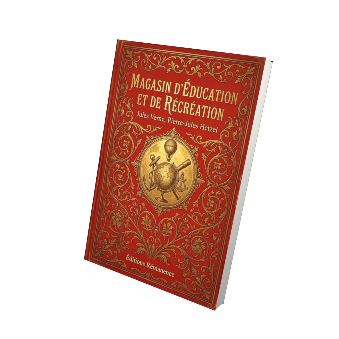 Livre Magasin d’Éducation et de Récréation par Jules Verne, Pierre-Jules Hetzel - Vue 3D - Editions Remanence