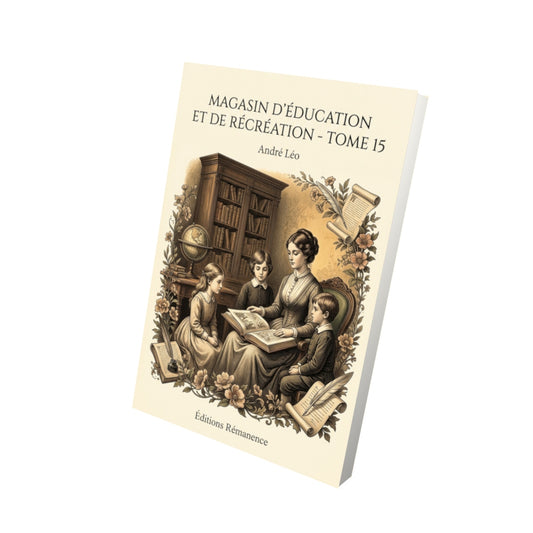 Livre Magasin d’Éducation et de Récréation - Tome 15 par André Léo - Vue 3D - Editions Remanence