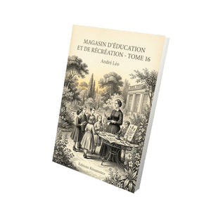 Magasin d’Éducation et de Récréation - Tome 16 - André Léo