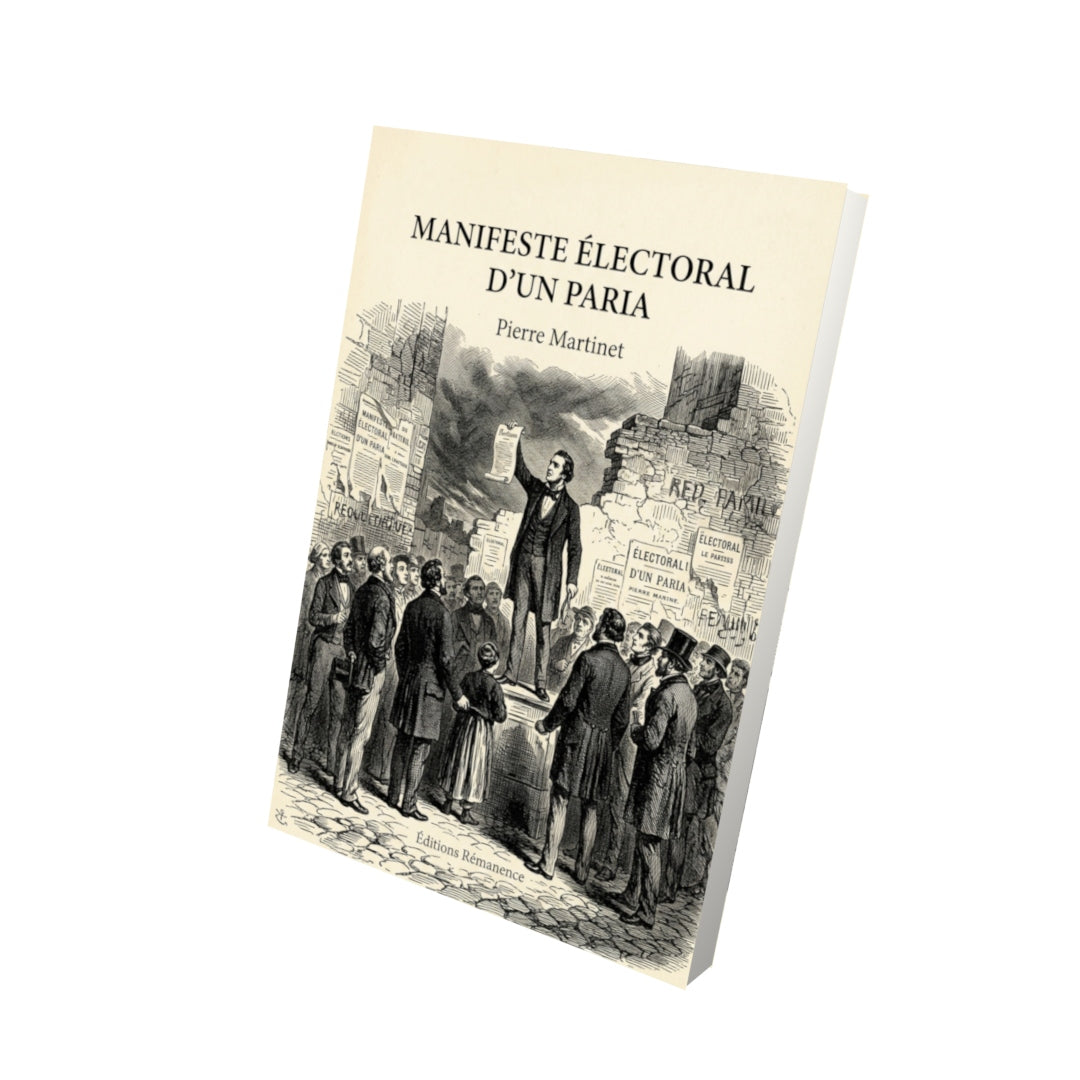 Livre Manifeste électoral d'un Paria par Pierre Martinet - Vue 3D - Editions Remanence