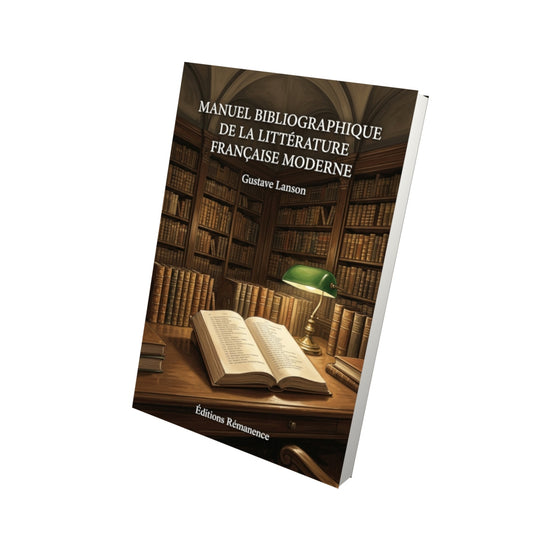 Livre Manuel bibliographique de la littérature française moderne par Gustave Lanson - Vue 3D - Editions Remanence