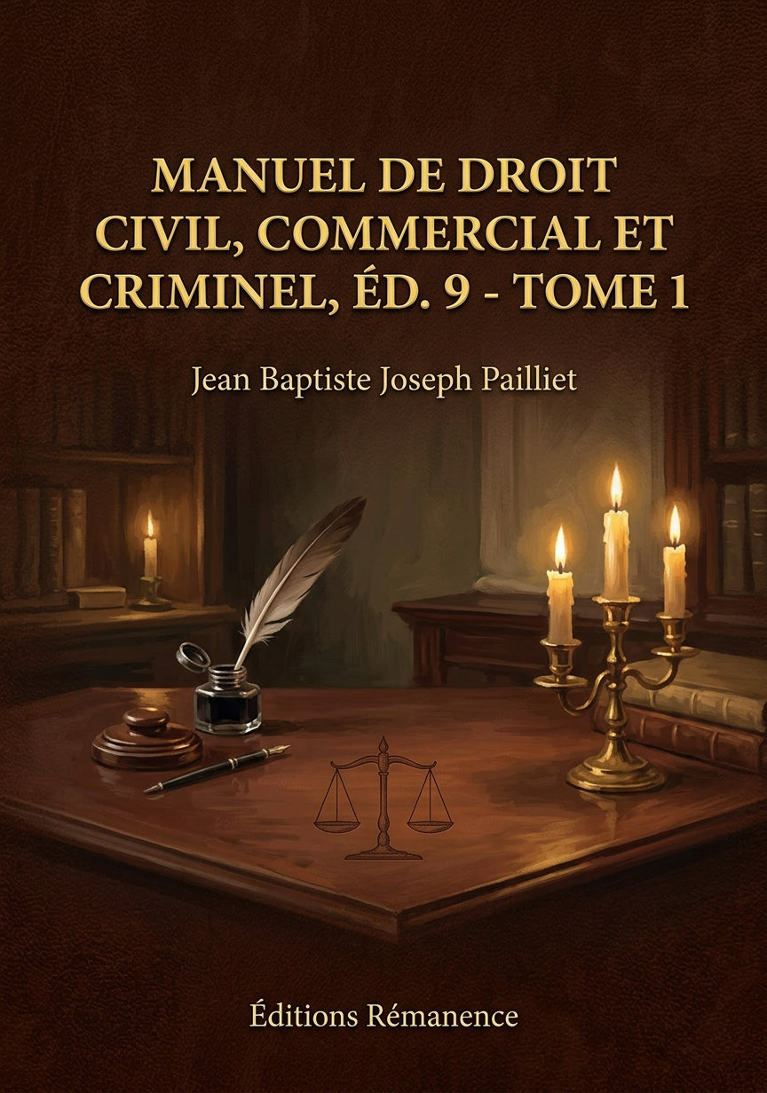 Livre Manuel de droit civil, commercial et criminel, éd. 9 - Tome 1 par Jean Baptiste Joseph Pailliet - Couverture - Editions Remanence