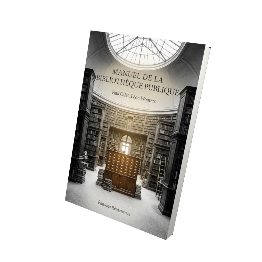 Livre Manuel de la bibliothèque publique par Paul Otlet, Léon Wouters - Vue 3D - Editions Remanence