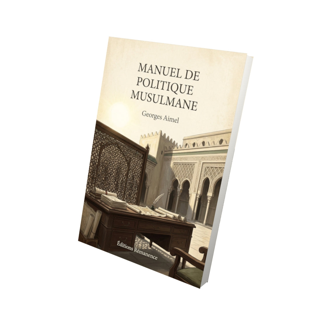 Livre Manuel de politique musulmane - Georges Aimel - Vue 3D - Editions Remanence