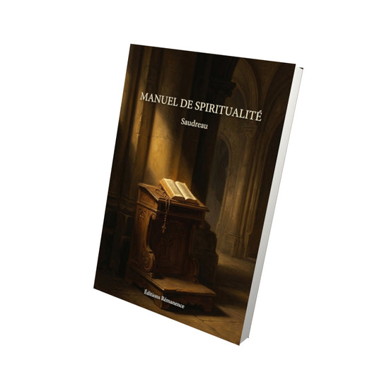 Livre Manuel de spiritualité - Saudreau - Vue 3D - Editions Remanence