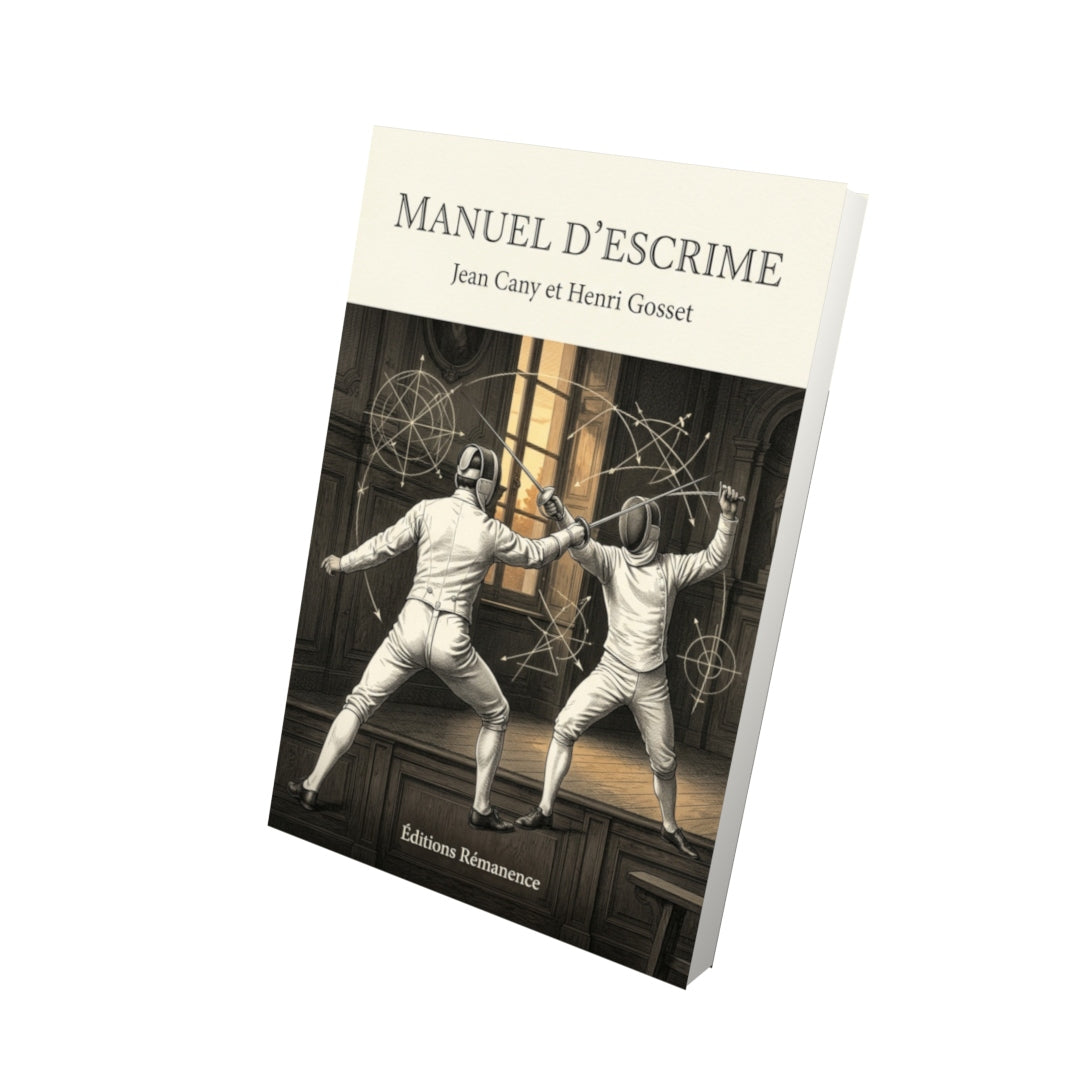 Livre Manuel d’escrime par Jean Cany et Henri Gosset - Vue 3D - Editions Remanence