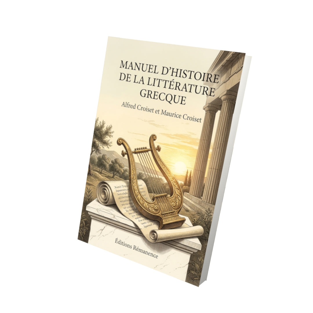 Livre Manuel d’histoire de la littérature grecque par Alfred Croiset et Maurice Croiset - Vue 3D - Editions Remanence