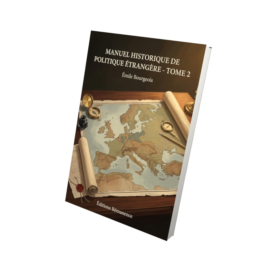 Livre Manuel historique de politique étrangère - Tome 2 par Émile Bourgeois - Vue 3D - Editions Remanence